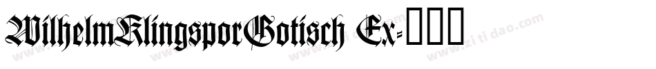 WilhelmKlingsporGotisch Ex字体转换